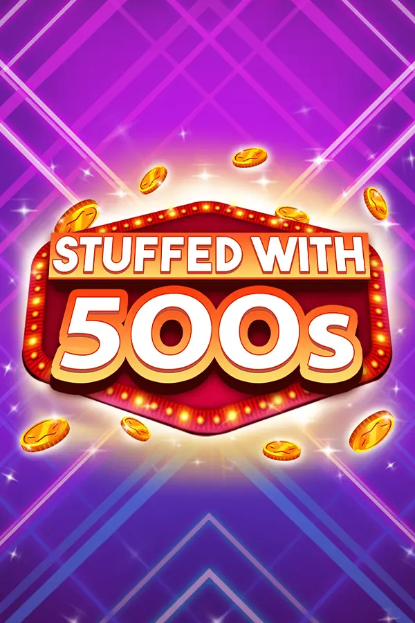 Stuffed with 500s